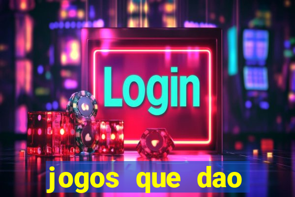 jogos que dao dinheiro ao se cadastrar